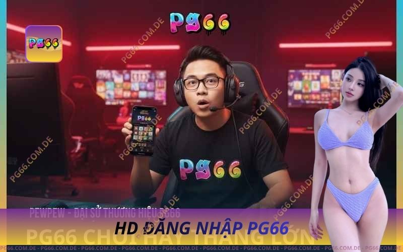 Đăng Nhập Tài Khoản PG66 – Chơi Ngay Nhận Thưởng