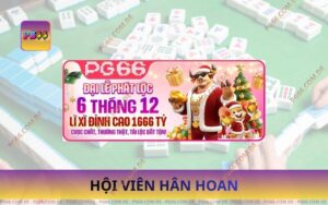Hội Viên Hân Hoan PG66 – Tháng 11 Với Quỹ Thưởng 6,666 Tỷ