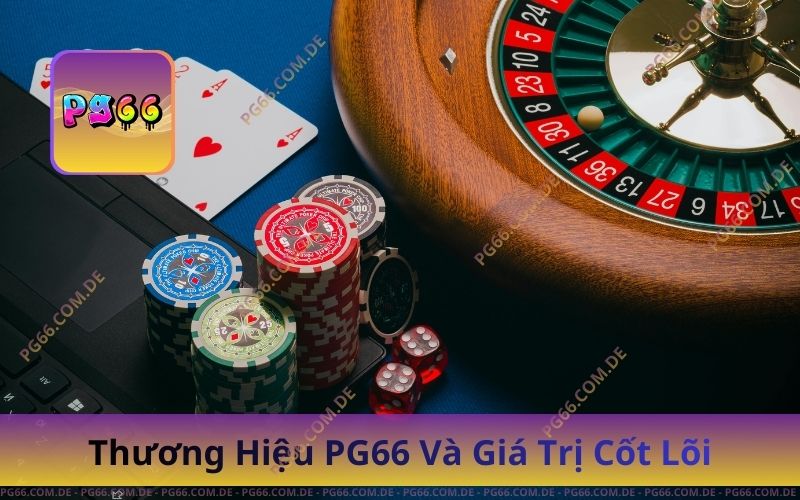 Thương Hiệu PG66 Và Giá Trị Cốt Lõi